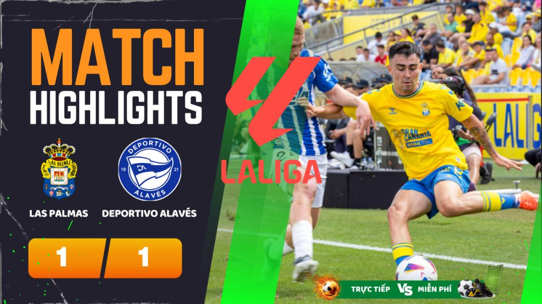 ⁣HIGHLIGHTS Trận LAS PALMAS 1 - 1 DEPORTIVO ALAVÉS   26-05-2024