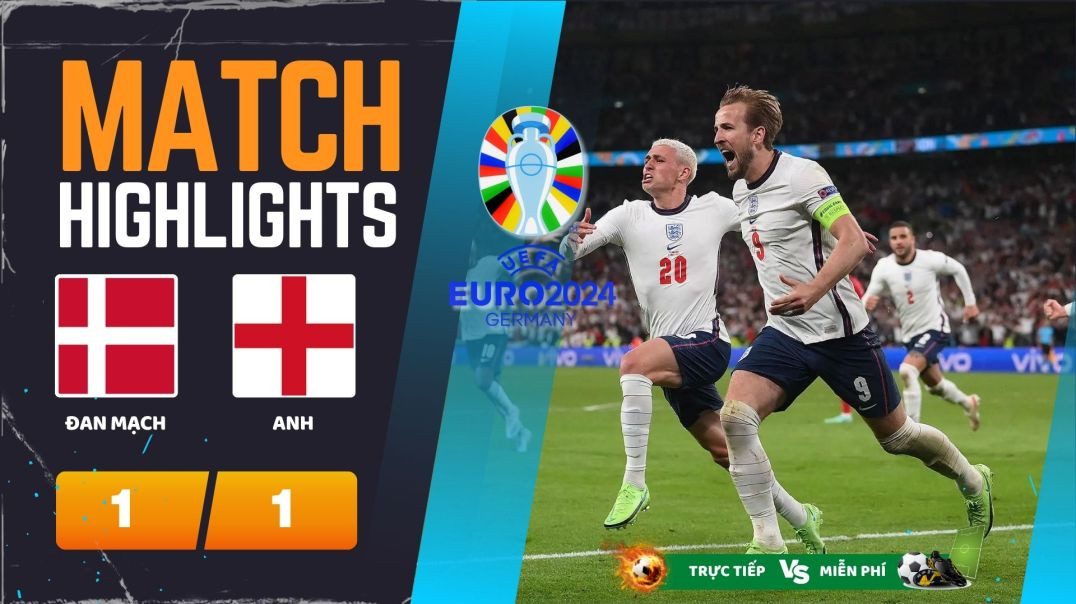 ⁣HIGHLIGHT EURO 2024,  ĐAN MẠCH (1-1) ANH 23h00 20-06-24